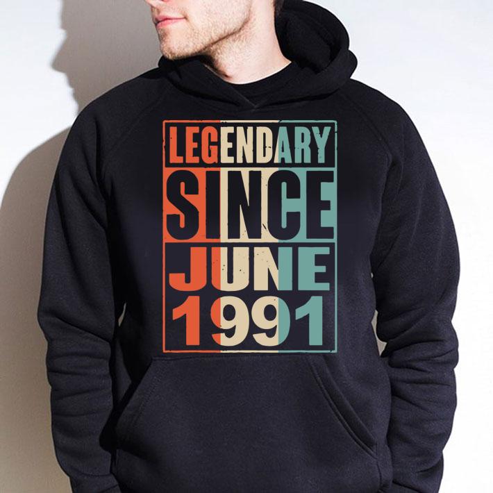 Legendary Since June 1991 Vintage 28 Yrs Old Birthday t-shirt hoodie