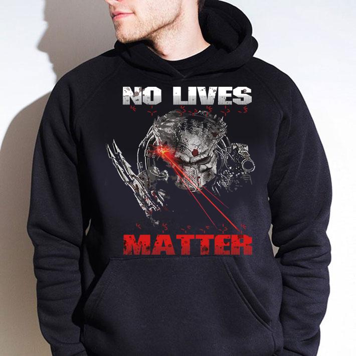Predator Band No Lives Matter t-shirt hoodie