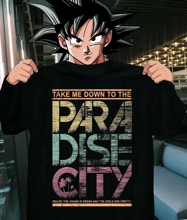 Take ME Down To THe Paradise City Where The Grass Is Green And The Girls Are Pretty t-shirt shirt