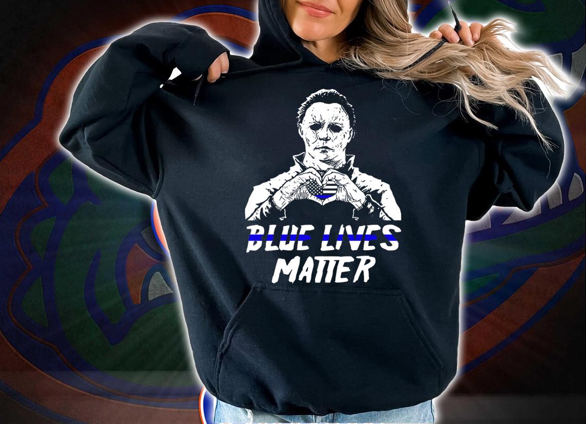 Michael Myers Blue Lives Matter Thin Blue Line t-shirt hoodie