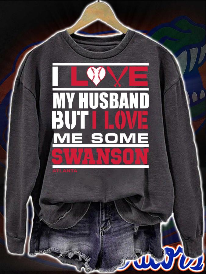 I Love My Husband But I Love Me Some Swanson Atlanta Softball t-shirt sweatshirt