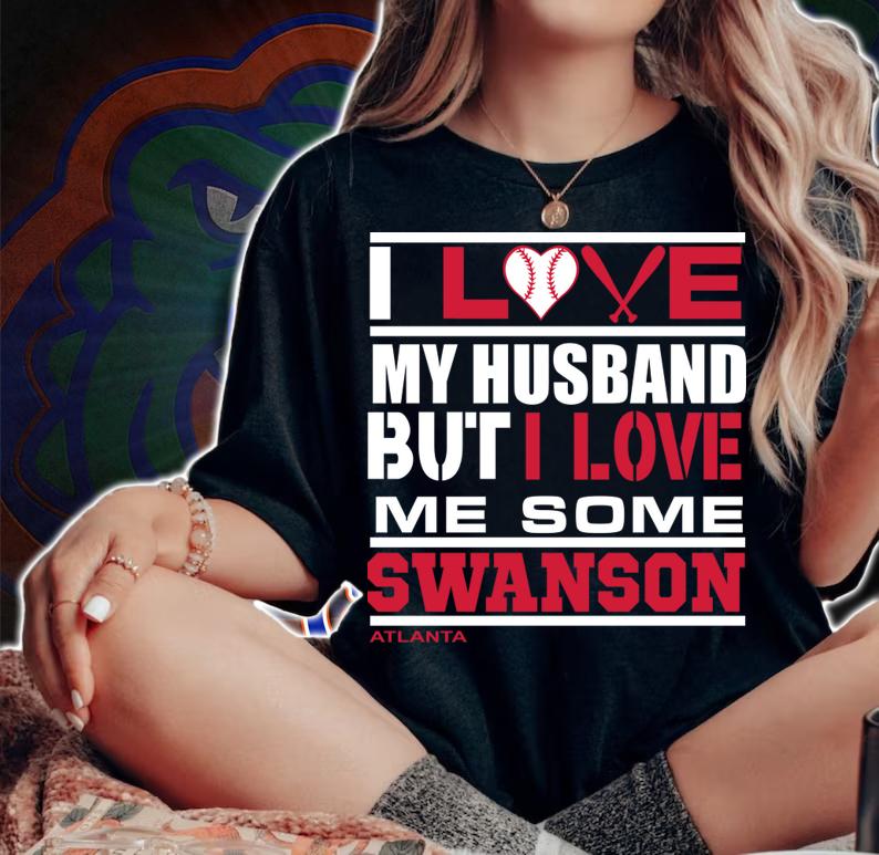 I Love My Husband But I Love Me Some Swanson Atlanta Softball t-shirt woman shirt