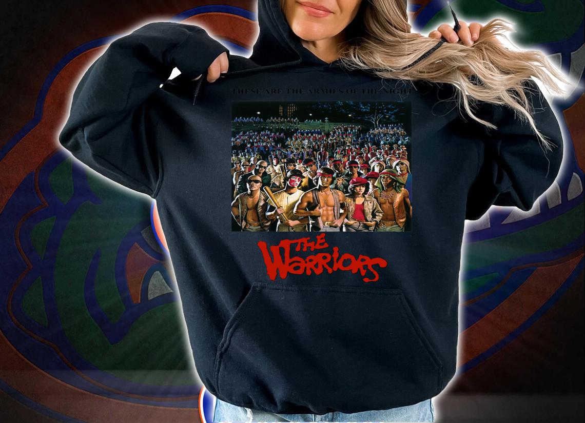 These Are The Armies Of The Night The Warriors t-shirt hoodie