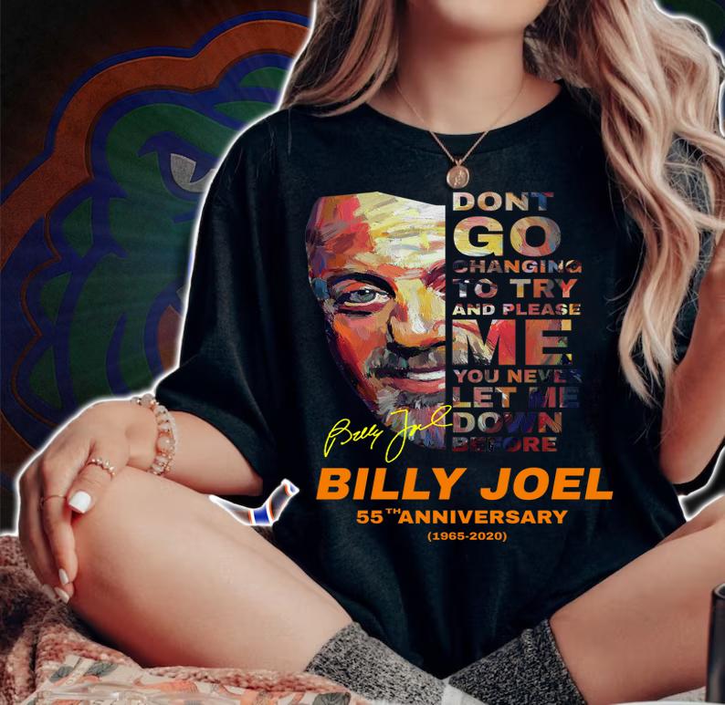 Billy Joel 55th anniversary dont go changing to try and please me signature t-shirt woman shirt