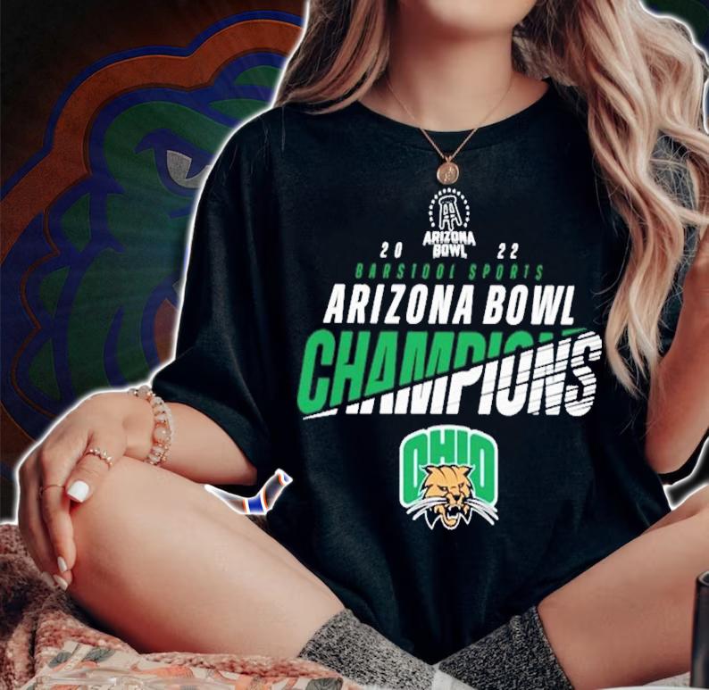 2022 Arizona Bowl Ohio Champions shirt t-shirt woman shirt