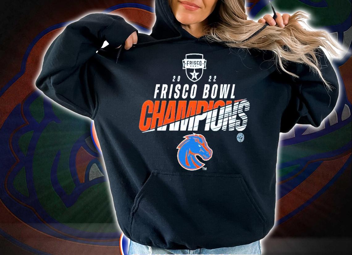 2022 Frisco Bowl Champions Boise State Broncos shirt t-shirt hoodie