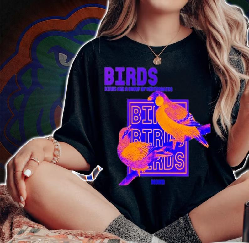 Birds are a group of vertebrates shirt t-shirt woman shirt