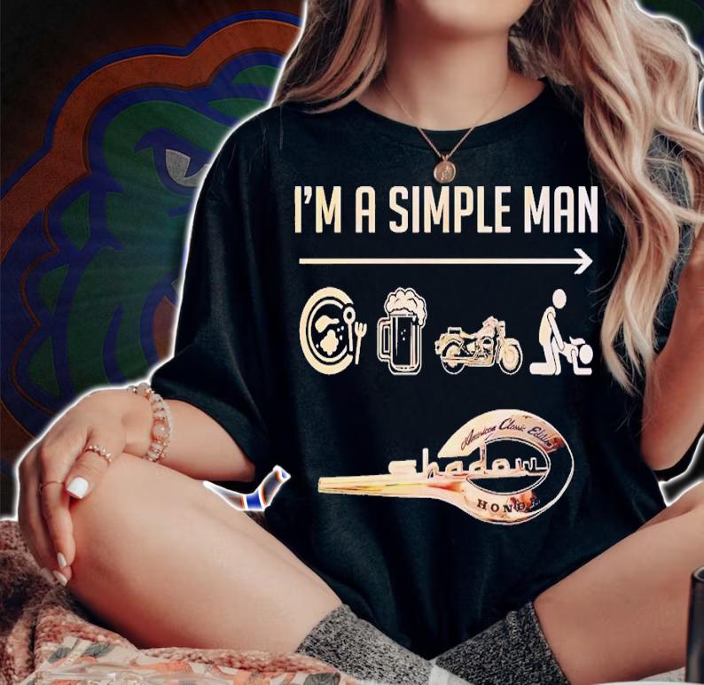 I'm a simple man breakfast and beer and motorbike and sex shirt t-shirt woman shirt