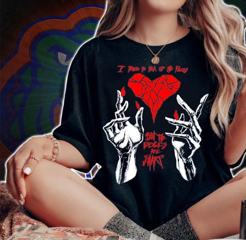 I tried to pick up the pieces but the edges are sharp shirt t-shirt woman shirt