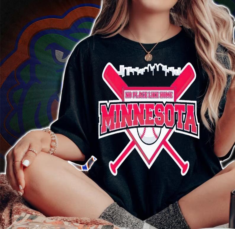 No Place Like Home Minnesota Baseball shirt t-shirt woman shirt