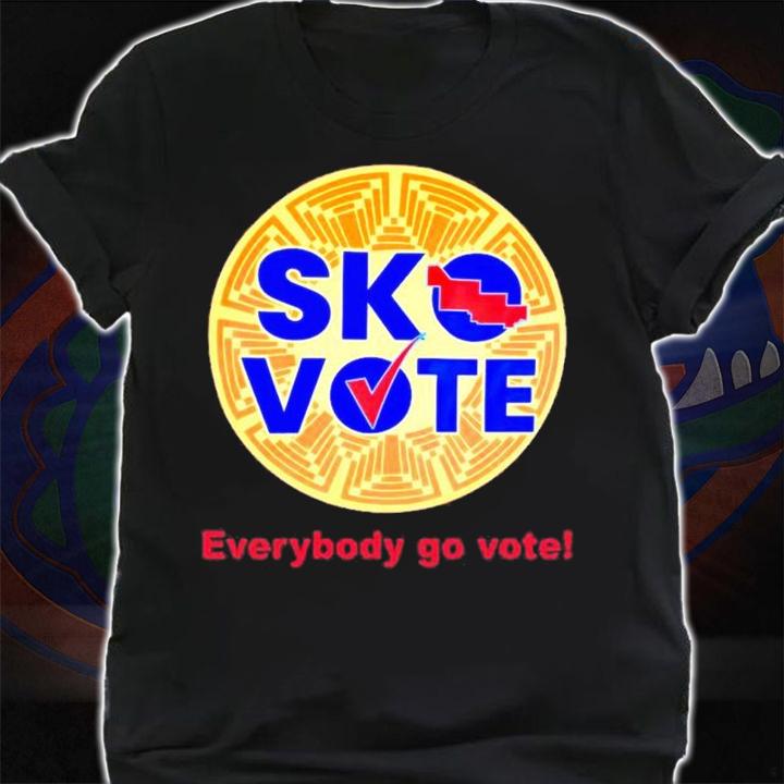 Sko Vote Everybody Go Vote Shirt t-shirt