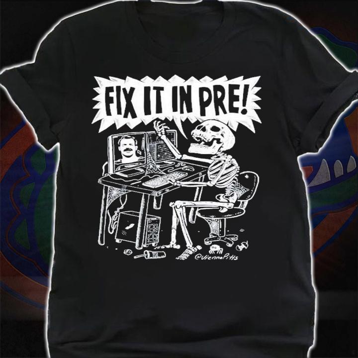Vienna Pitts Fix It In Pre T-Shirt t-shirt