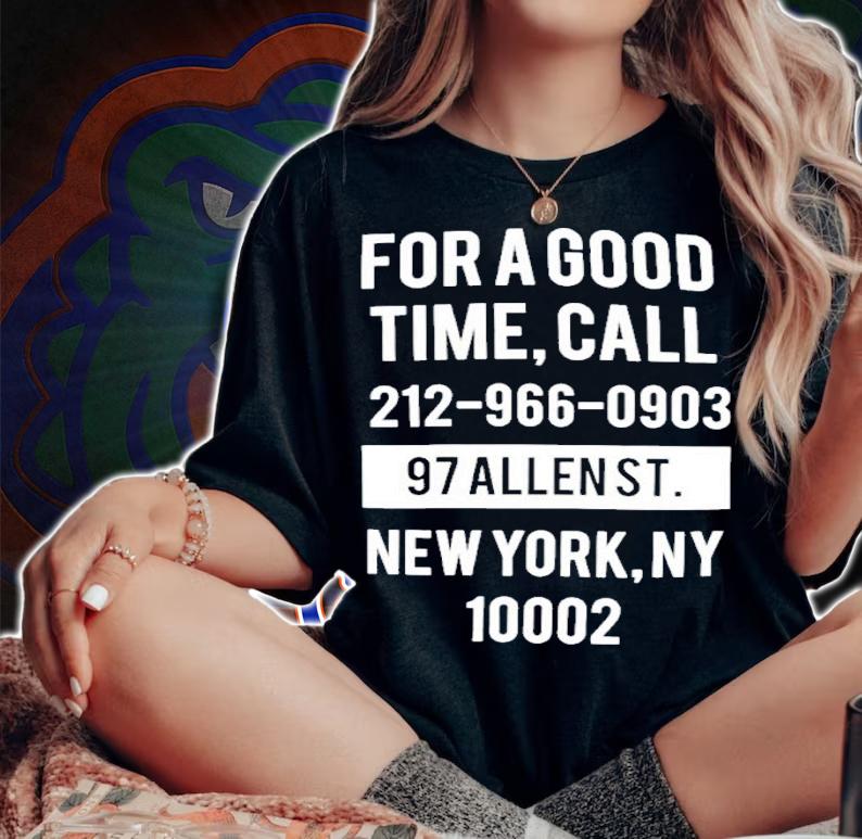 For A Good Time Call 212-966-0903 97 Allenst Shirt t-shirt