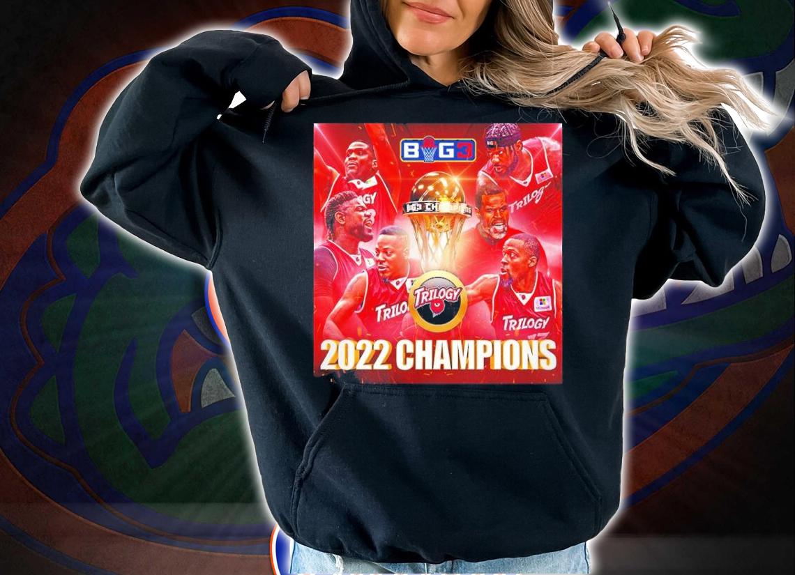 Big3 Trilogy 2022 Champions Shirt t-shirt
