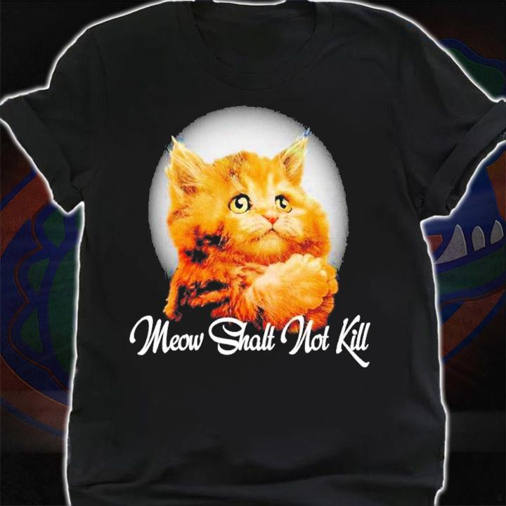 Meow shalt not kill shirt t-shirt shirt