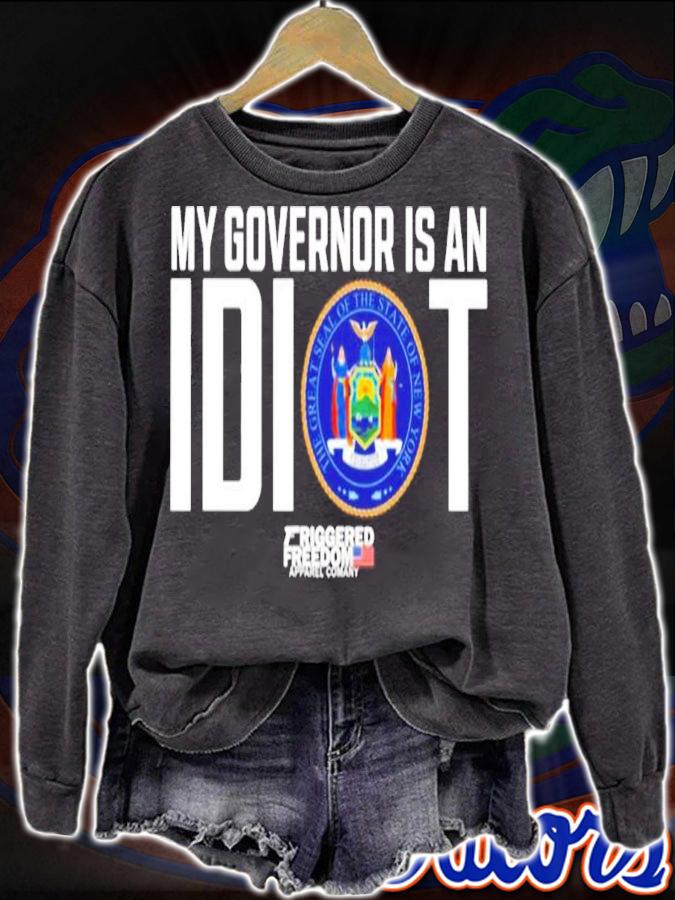 My Governor is an idiot Friggered Freedom shirt t-shirt