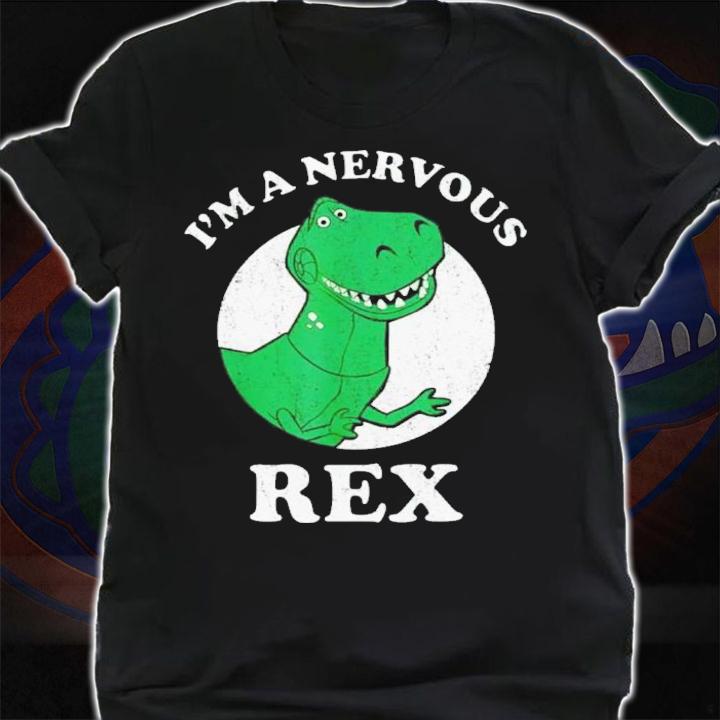 Pixar Toy Story I'm A Nervous Rex Shirt t-shirt