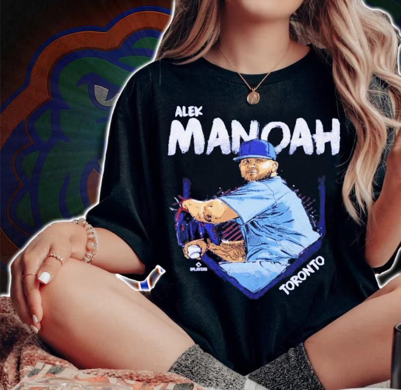 Alek Manoah Toronto Baseball Shirt t-shirt woman shirt