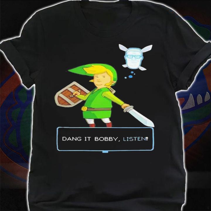 Dang It Bobby Listen T-Shirt t-shirt shirt