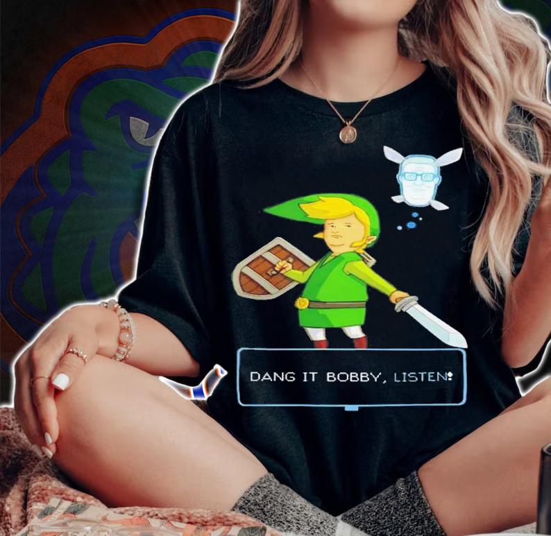 Dang It Bobby Listen T-Shirt t-shirt woman shirt