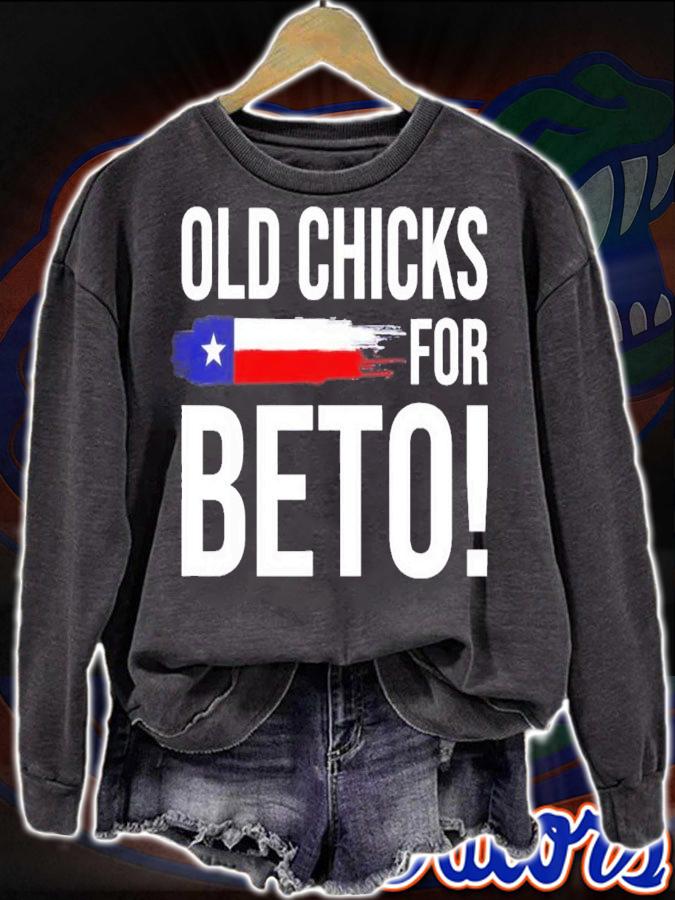 Old Chicks For Beto People Democrat Funny T-Shirt t-shirt sweatshirt