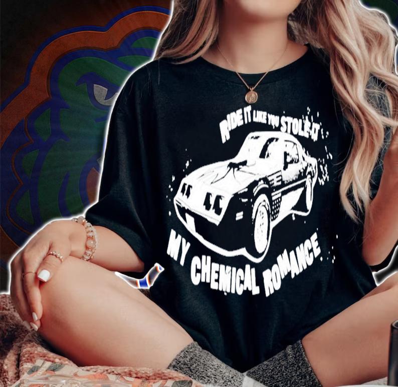 Ride It Like You Stole It My Chemical Romance T-Shirt t-shirt woman shirt