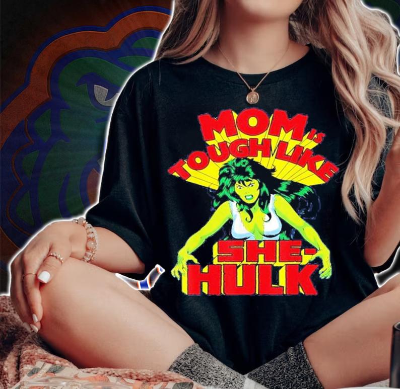 She Hulk Marvel Mother's Day Tough Like She-Hulk Shirt t-shirt