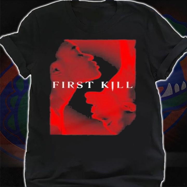 First Kill Shirt t-shirt