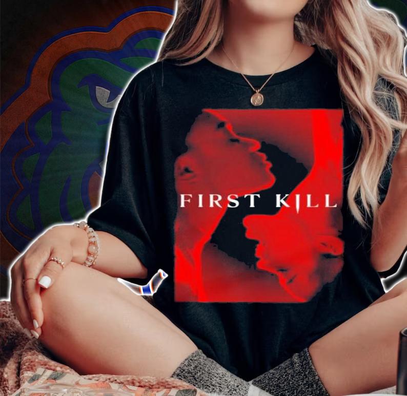First Kill Shirt t-shirt