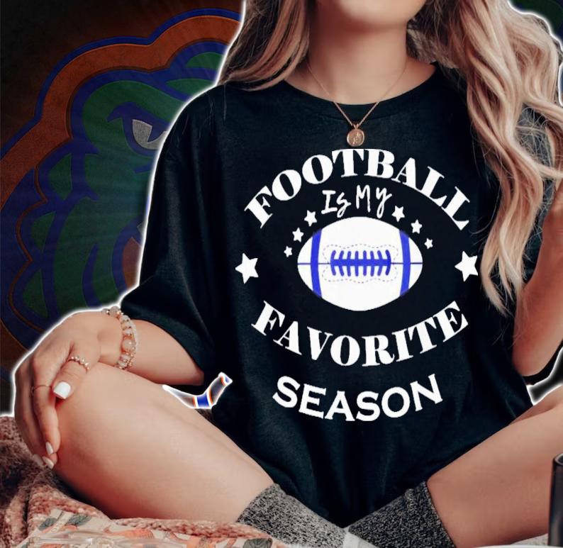 Football is My Favorite Season T-Shirt t-shirt