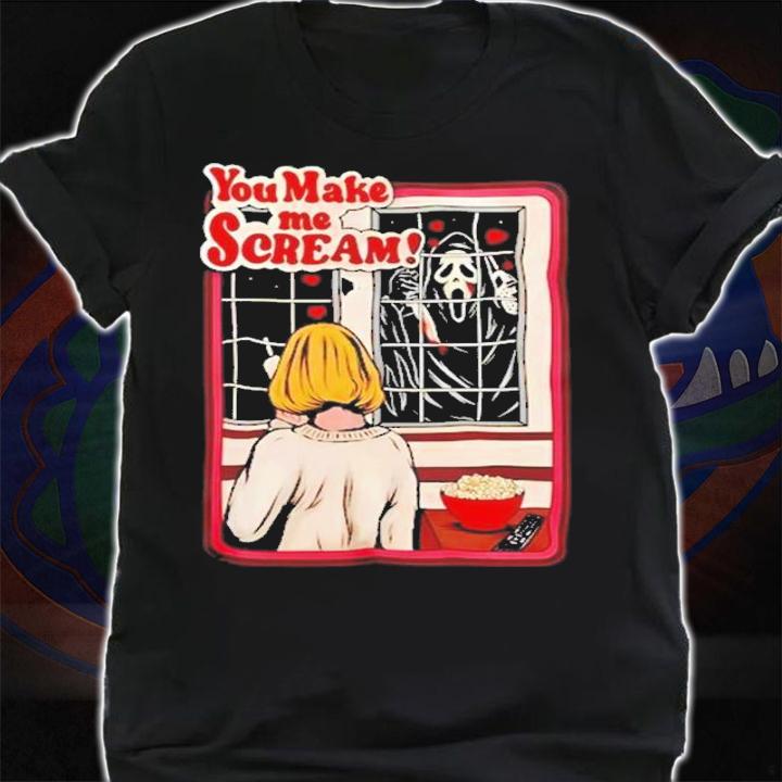 Halloween You Make Me Scream T-Shirt t-shirt