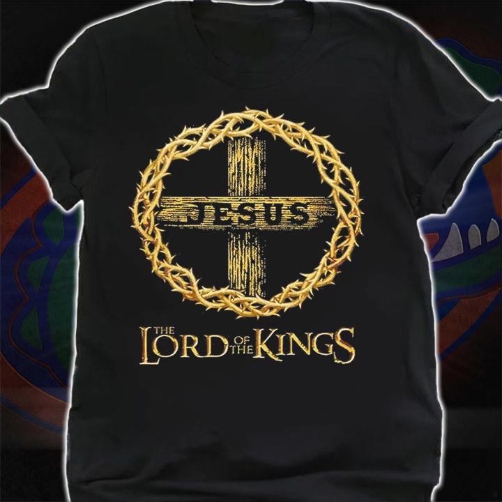 Jesus The Lord Of The Kings T-Shirt t-shirt shirt