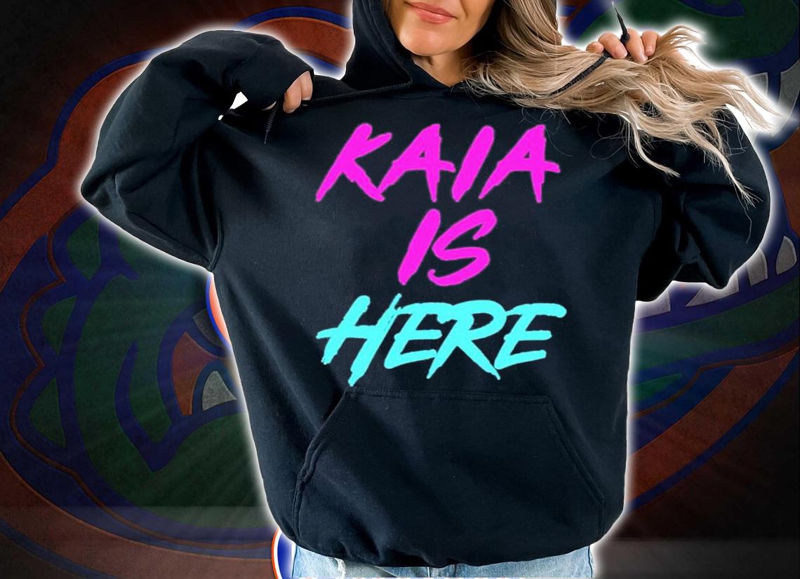 Kaia Is Here T-Shirt t-shirt