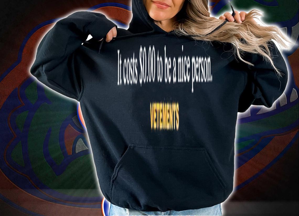 Kyrie Irving It Costs $0.00 To Be A Nice Person Vetements T-Shirt t-shirt