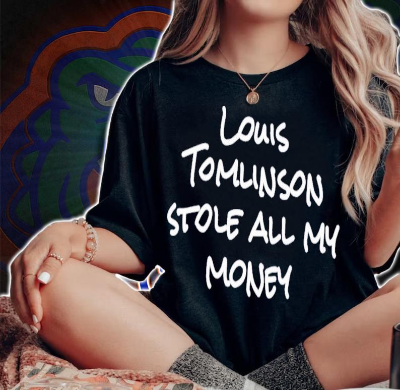 Louis Tomlinson Stole All My Money T-Shirt t-shirt woman shirt