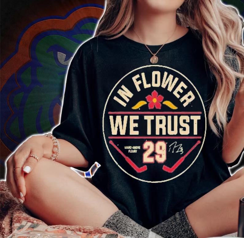Marc-Andr Fleury In Flower We Trust Shirt t-shirt