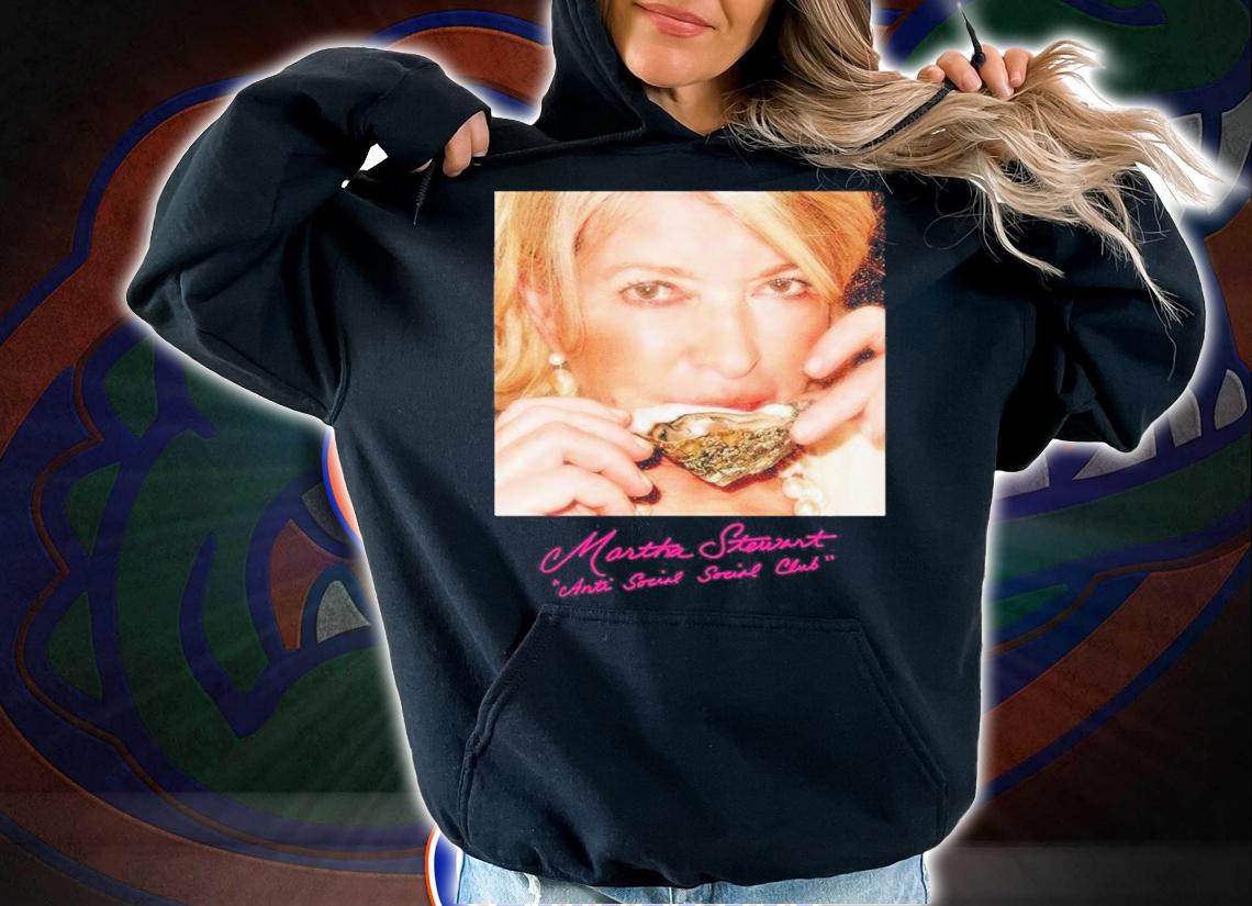 Martha Stewart Anti Social Social Club Shirt t-shirt hoodie