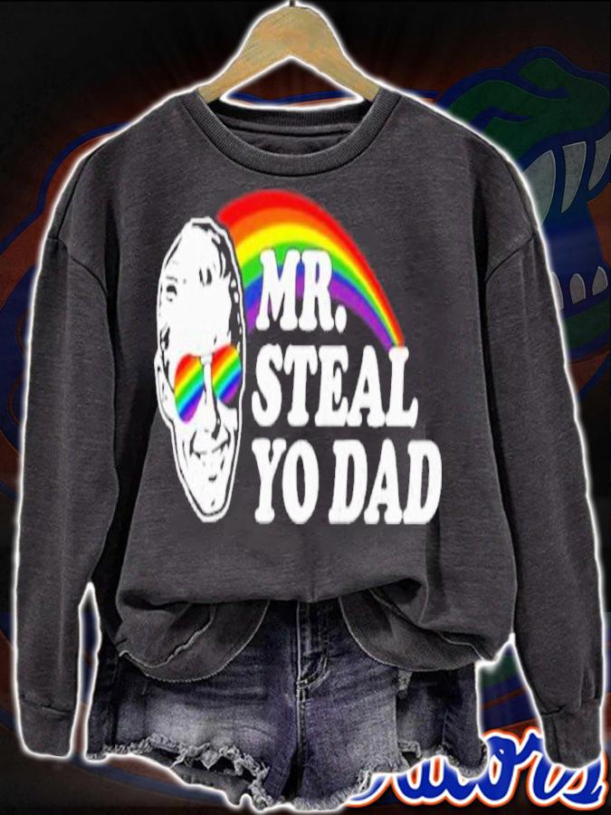 Mr Steal Yo Dad Shirt t-shirt