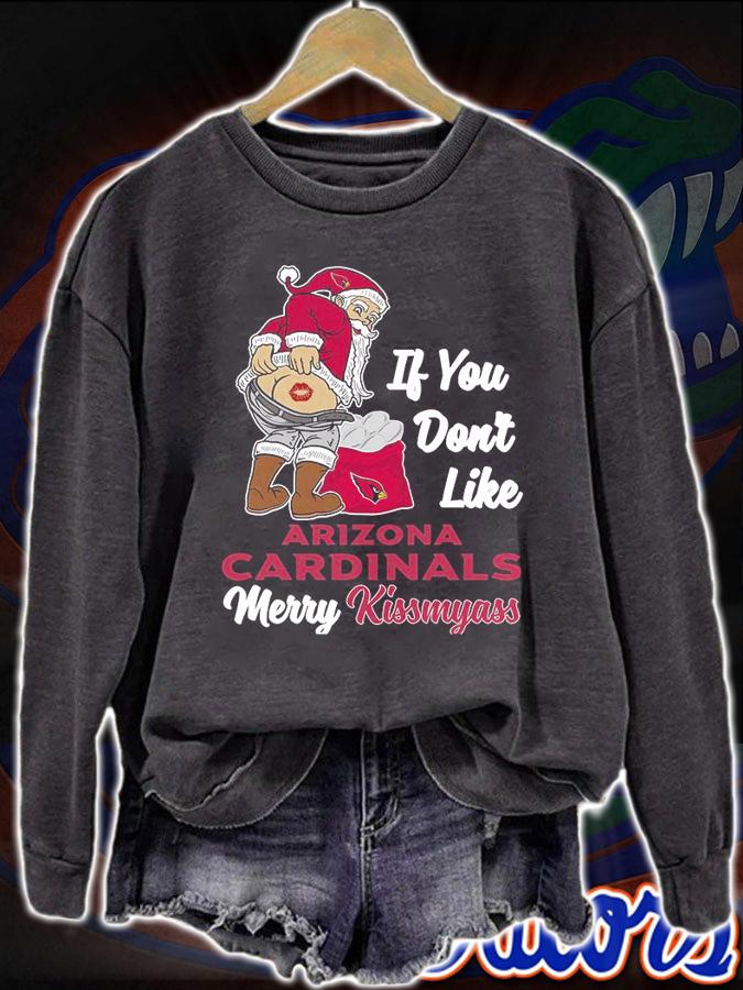 Santa Claus If You Dont Like Arizona Cardinals Merry Kissmyass Christmas t-shirt sweatshirt
