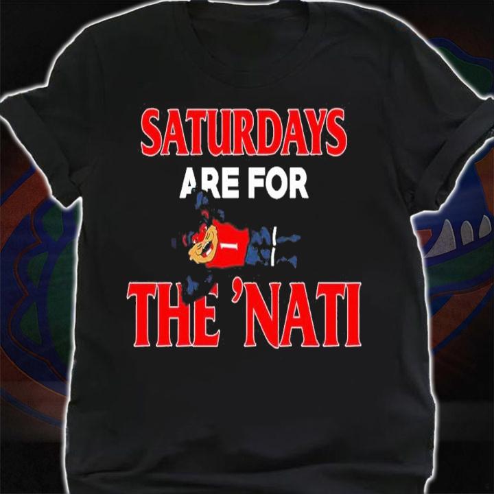Saturdays Are For The 'Nati Cincinnati College Football shirt t-shirt shirt