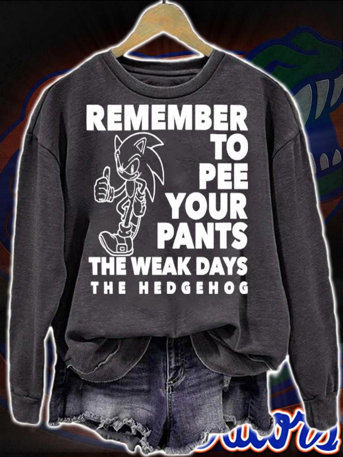 Sonic Remember To Pee Your Pants The Weakdays Shirt t-shirt sweatshirt