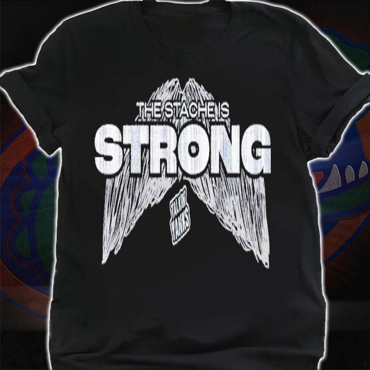 The stache is strong shirt t-shirt
