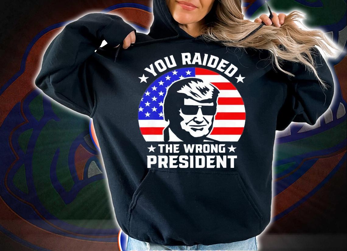 You Raided The Wrong President Pro Trump Anti Biden T-Shirt t-shirt