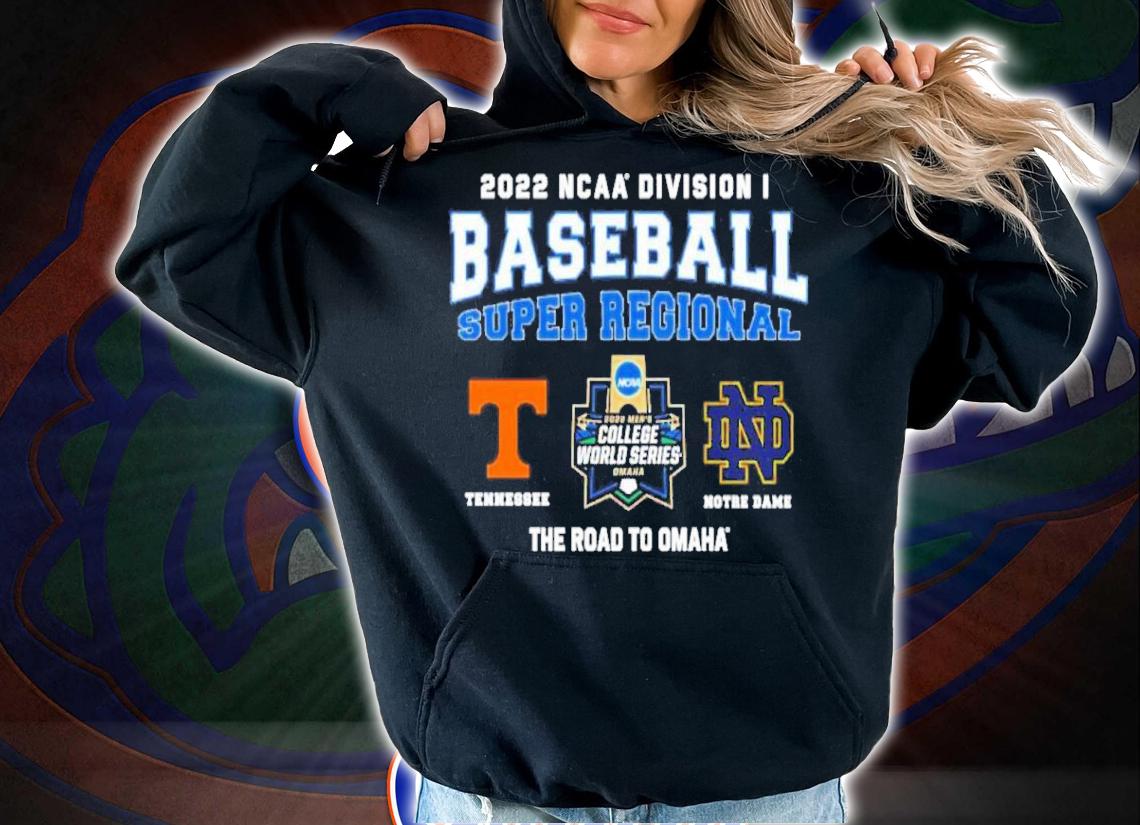 Tennessee Vs Notre DameTennessee Vs Notre Dame NCAA Division I Baseball Super Regional 2022 Shirt t-shirt