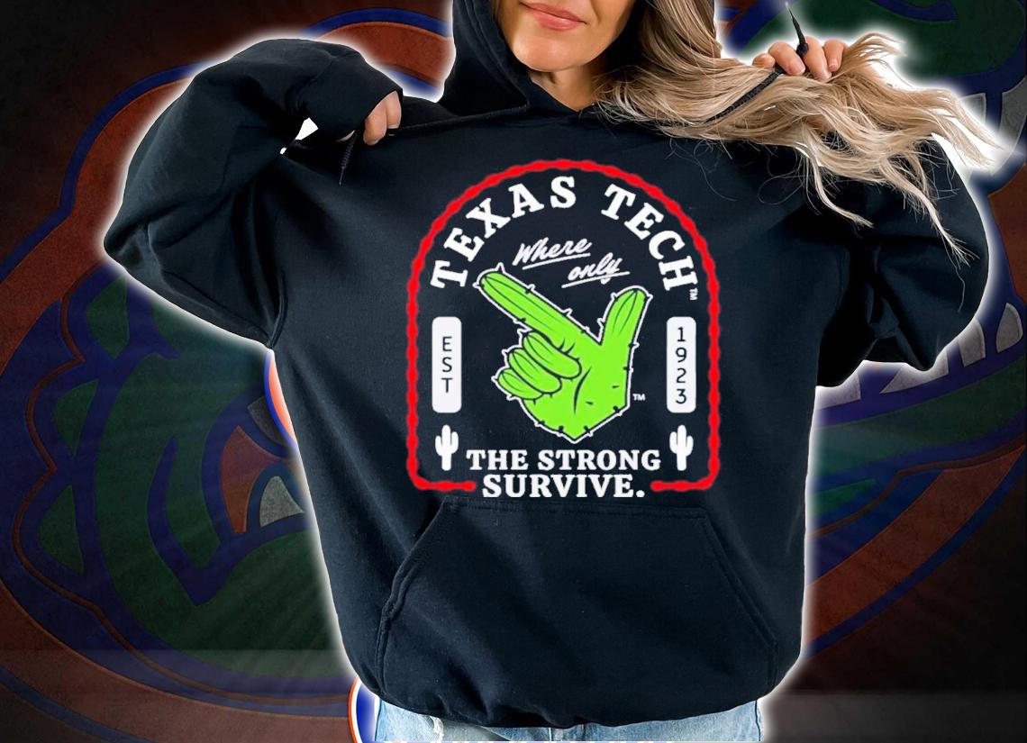 Texas Tech Where Only The Strong Survive Guns Up Cactus Shirt t-shirt