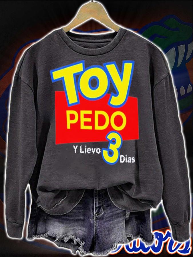 Toy Pedo Y Llevo 3 Dias T-Shirt t-shirt