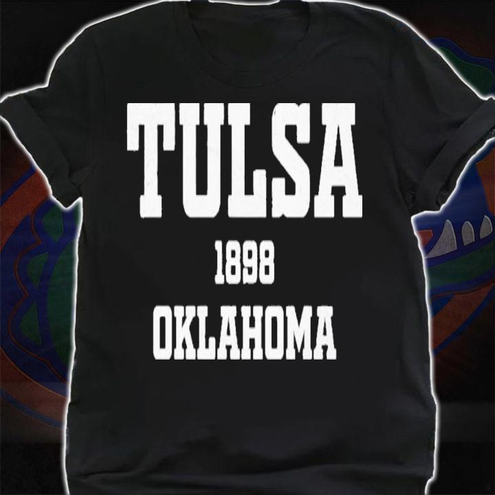 Tulsa Oklahoma 1898 T-Shirt t-shirt
