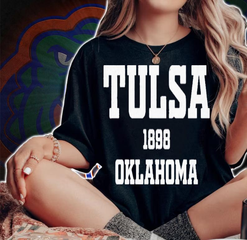 Tulsa Oklahoma 1898 T-Shirt t-shirt