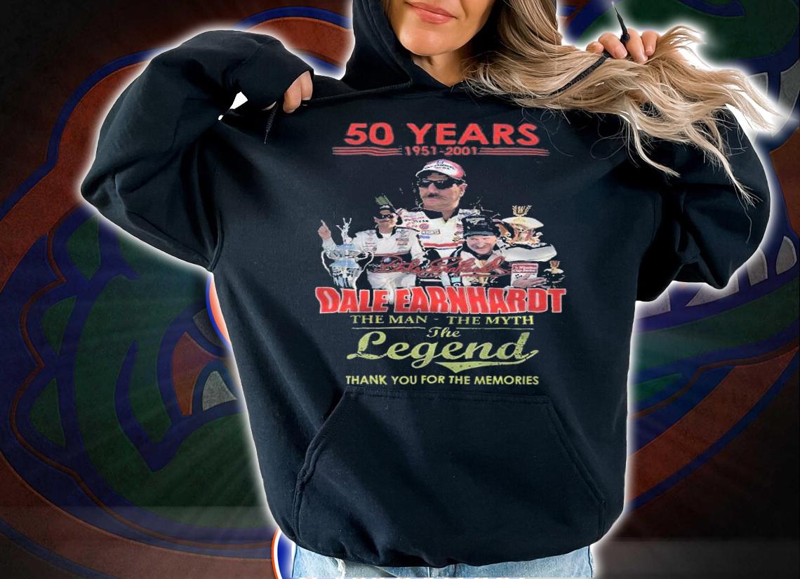 50 years 1951-2021 Dale Earnhardt the man the myth the legend thank you for the memories shirt t-shirt hoodie