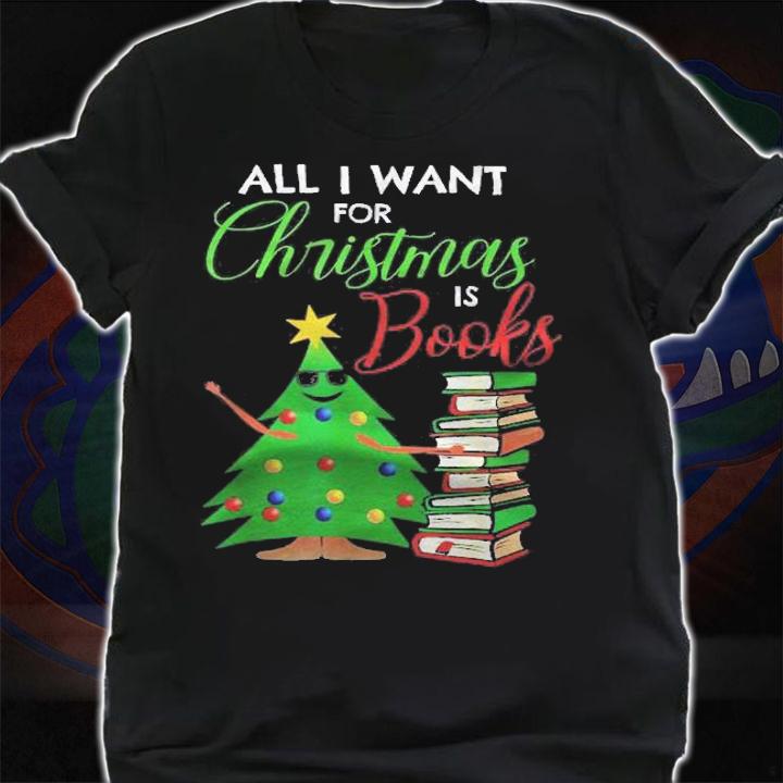 All I Want For Christmas Is Books Reading Smart Girl Shirt t-shirt